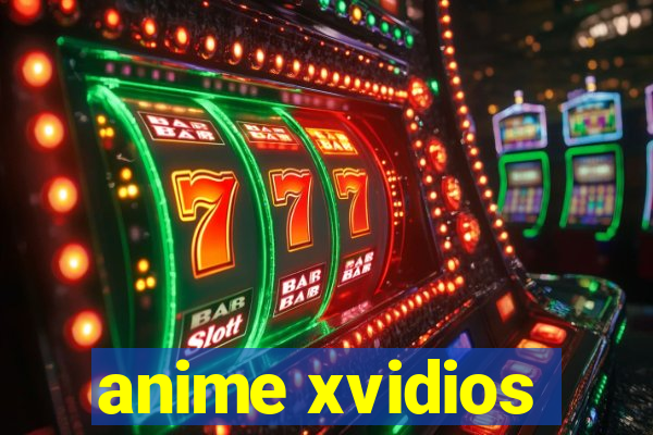 anime xvidios